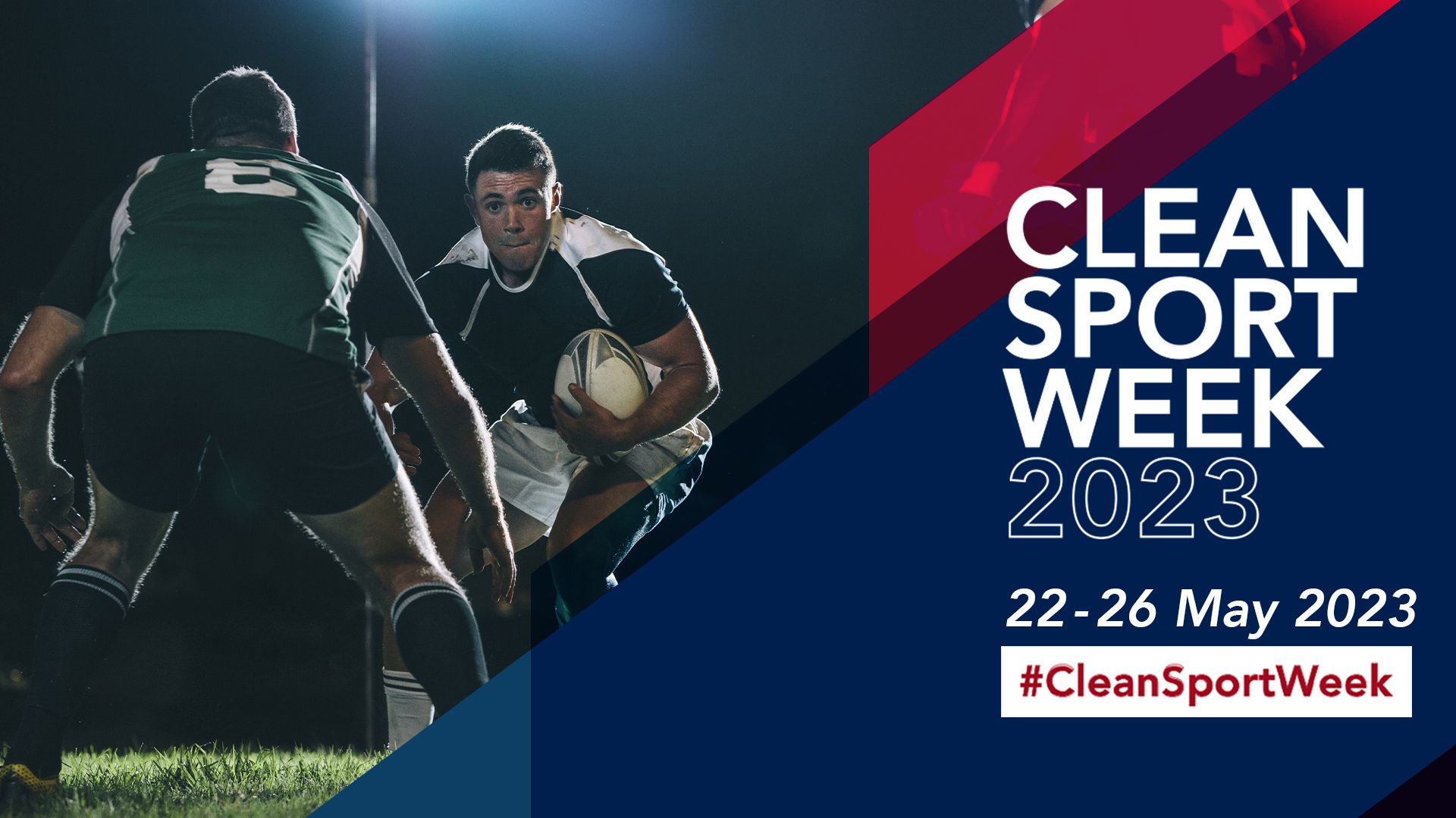 An image of rugby players with text overlay reading; Clean Sport Week 2023, 22-26 May 2023 #CleamSportWeek